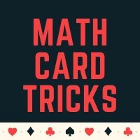 Try these Math Card Tricks to impress your friends and your Math teacher also